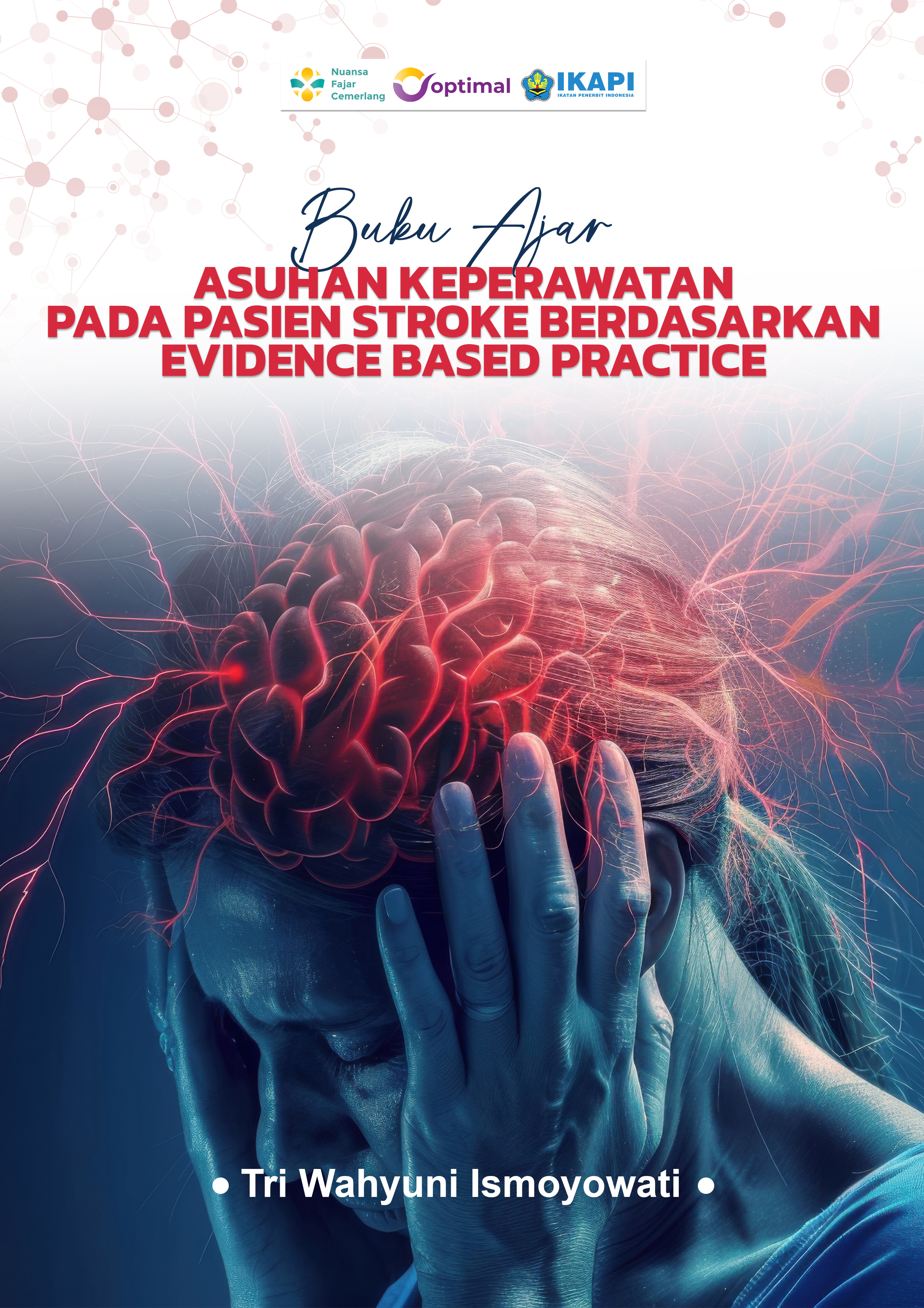 Cover BUKU AJAR ASUHAN KEPERAWATAN PADA PASIEN STROKE BERDASARKAN EVIDENCE BASED PRACTICE.jpg